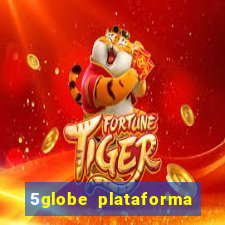 5globe plataforma de jogos